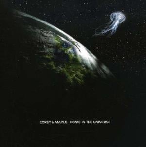 Corey & Maple - Home In The Universe CD (album) cover