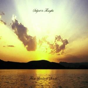Subject To Thoughts - From Sunrise to Sunset CD (album) cover