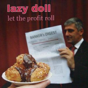 Lazy Doll - Let The Profit Roll CD (album) cover