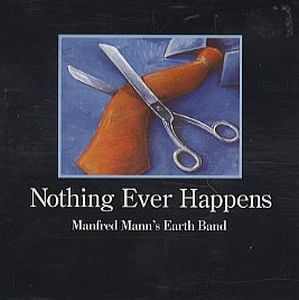 Manfred Mann's Earth Band Nothing Ever Happens album cover
