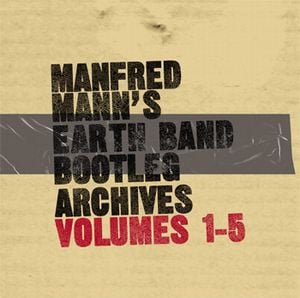  Manfred Mann's Earth Band Bootleg Archives Vols 1-5 by MANN'S EARTH BAND, MANFRED album cover