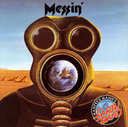 Manfred Mann's Earth Band - Messin' [Aka: Get Your Rocks Off] CD (album) cover