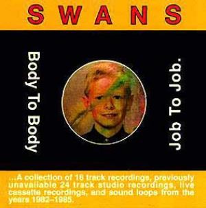 Swans - Body to Body, Job to Job CD (album) cover
