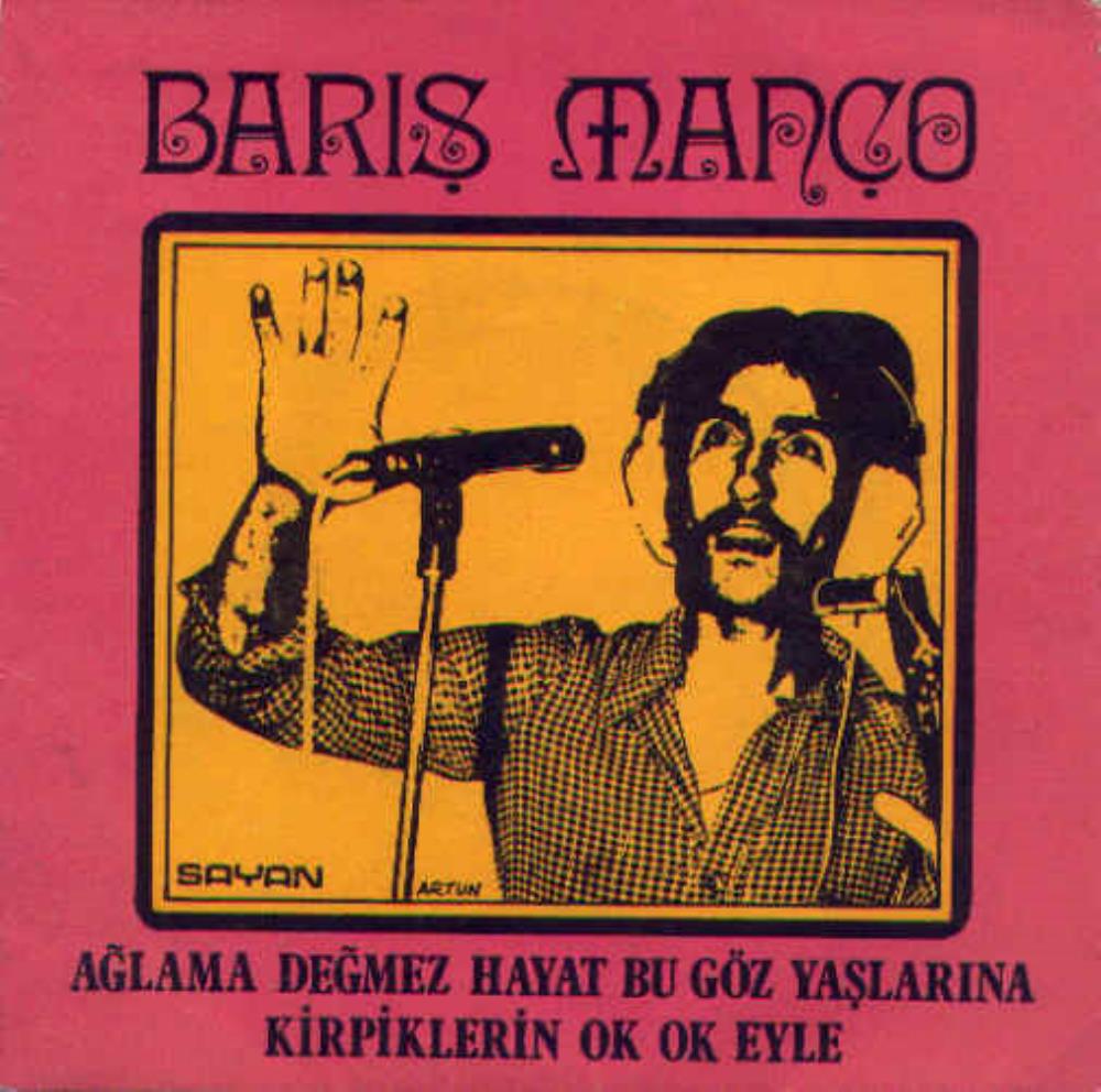 Baris Manco Aglama Degmez Hayat Bu Gz Yaslarina / Kirpiklerin Ok Ok Eyle album cover