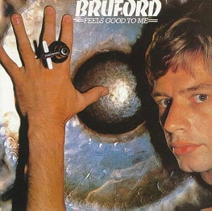 Bill Bruford - Bruford: Feels Good to Me CD (album) cover