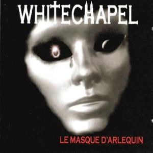 Whitechapel - Le Masque D'Arlequin CD (album) cover