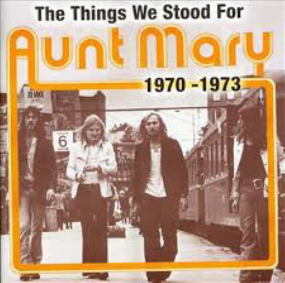 Aunt Mary - The Things We Stood For (1970-1973) CD (album) cover