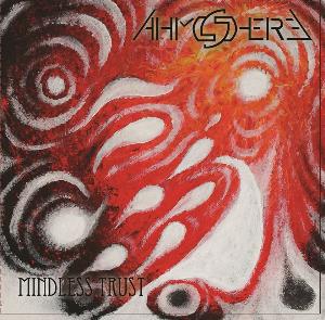 Ahmshere - Mindless Trust CD (album) cover