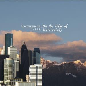Providence Falls - On The Edge Of Uncertainty CD (album) cover