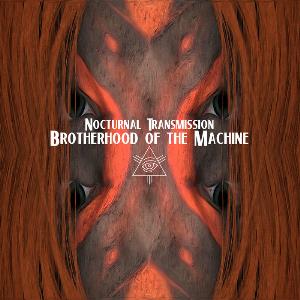 Brotherhood Of The Machine - Nocturnal Transmission CD (album) cover