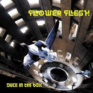 Flower Flesh - Duck In The Box CD (album) cover