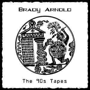 Brady Arnold The 90s Tapes album cover