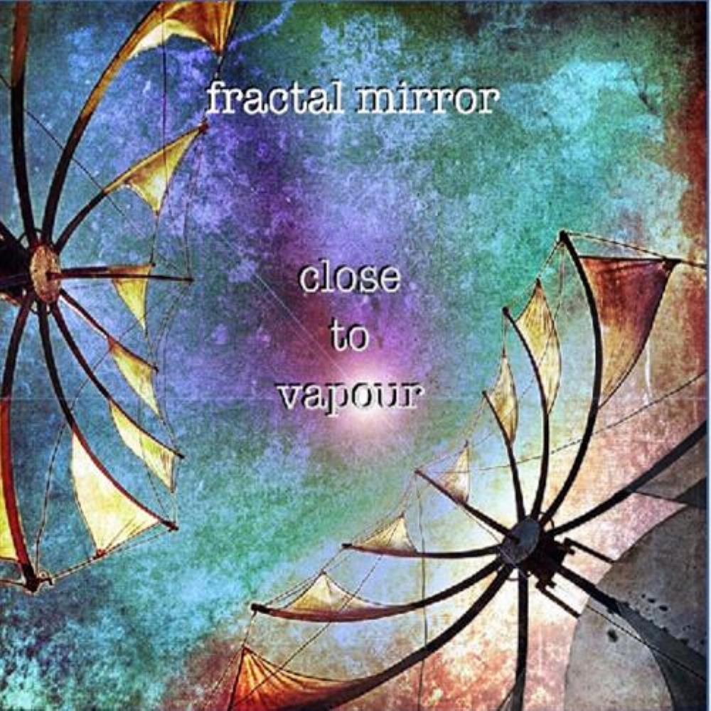 Fractal Mirror - Close to Vapour CD (album) cover