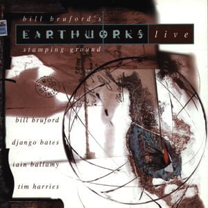 Bill Bruford's Earthworks - Stamping Ground - Live CD (album) cover