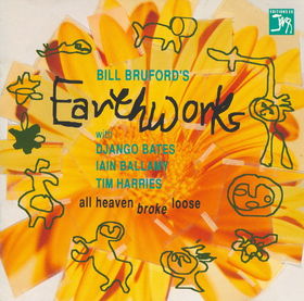 Bill Bruford's Earthworks - All Heaven Broke Loose CD (album) cover