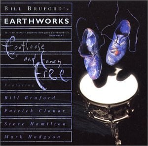 Bill Bruford's Earthworks - Footloose and Fancy Free CD (album) cover