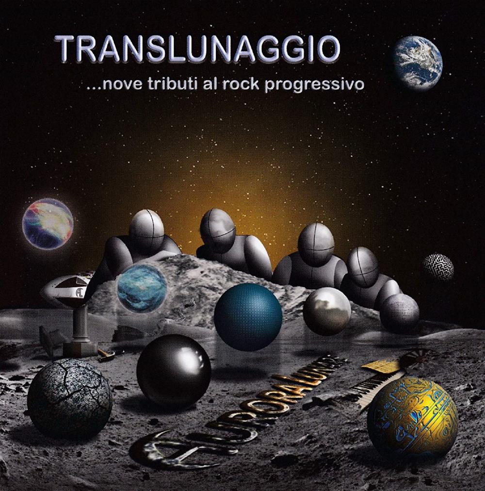 Aurora Lunare Translunaggio ...Nove Tributi Al Rock Progressivo album cover