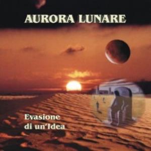 Aurora Lunare - Evasione Di Un'Idea CD (album) cover