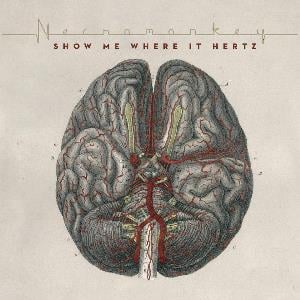 Necromonkey - Show Me Where It Hertz CD (album) cover