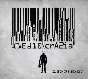 Il Rumore Bianco - Mediocrazia CD (album) cover