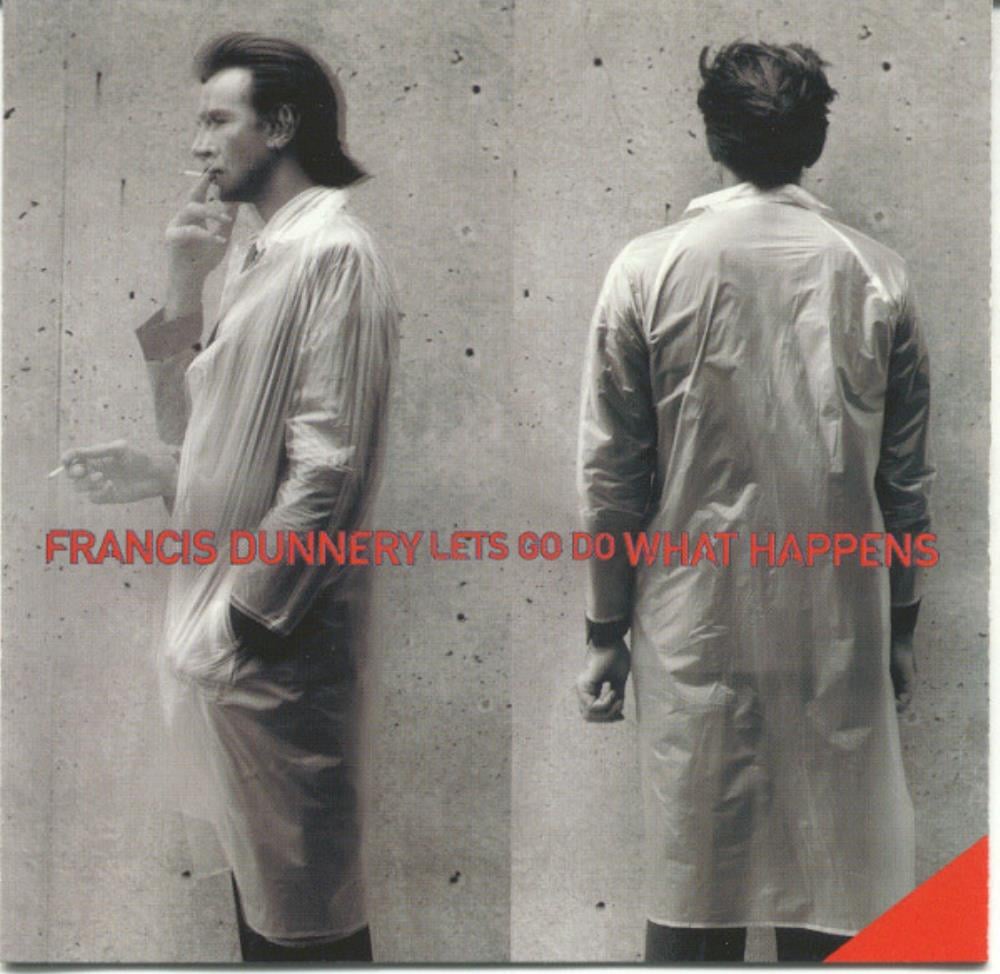 Francis Dunnery Let's Go Do What Happens album cover