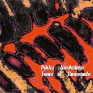 Pekka Airaksinen - Tents Of Thousands CD (album) cover
