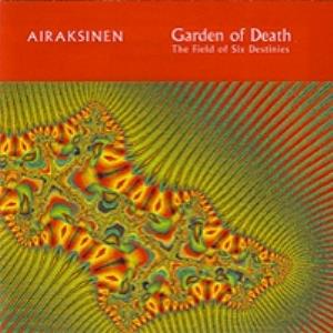 Pekka Airaksinen - Garden Of Death - The Field Of Six Destinies CD (album) cover