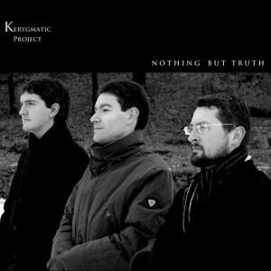 Kerygmatic Project Nothing but Truth album cover