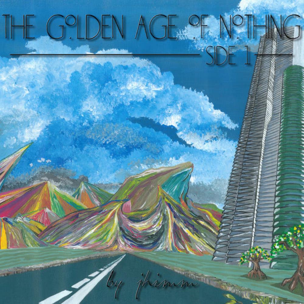 Jhimm The Golden Age of Nothing (Side1) album cover
