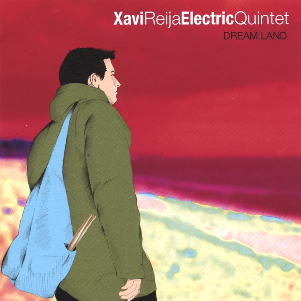 Xavi Reija - Xavi Reija Electric Quintet: Dream Land CD (album) cover