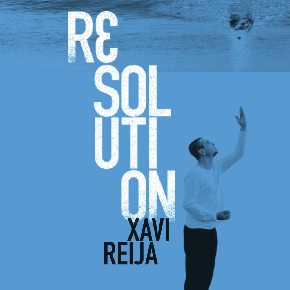 Xavi Reija - Resolution CD (album) cover
