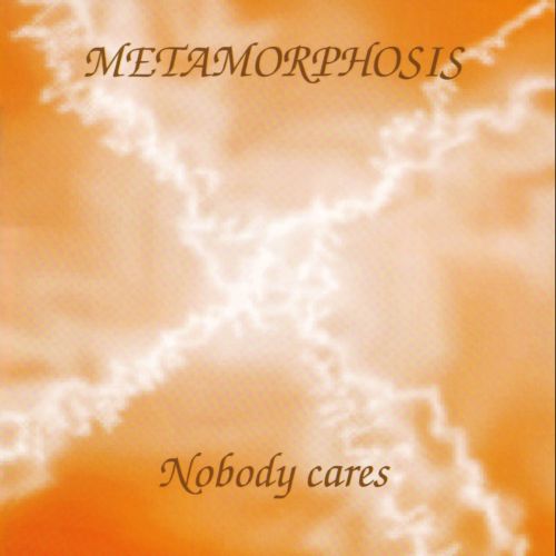 Metamorphosis - Nobody Cares CD (album) cover