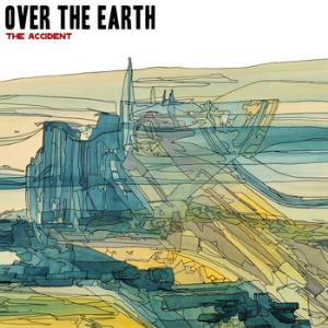Over The Earth - The Accident CD (album) cover