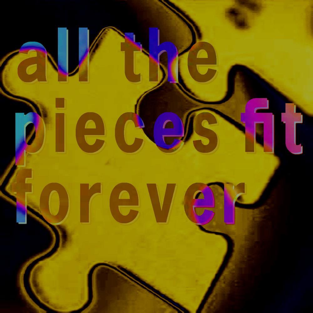 Michael Brckner - All The Pieces Fit Forever (2017) CD (album) cover