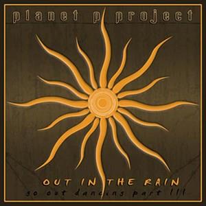 Planet P Project Out In The Rain: Go Out Dancing Part III album cover