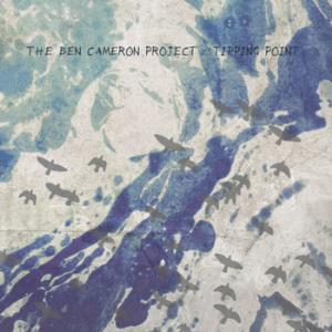 The Ben Cameron Project - Tipping Point CD (album) cover