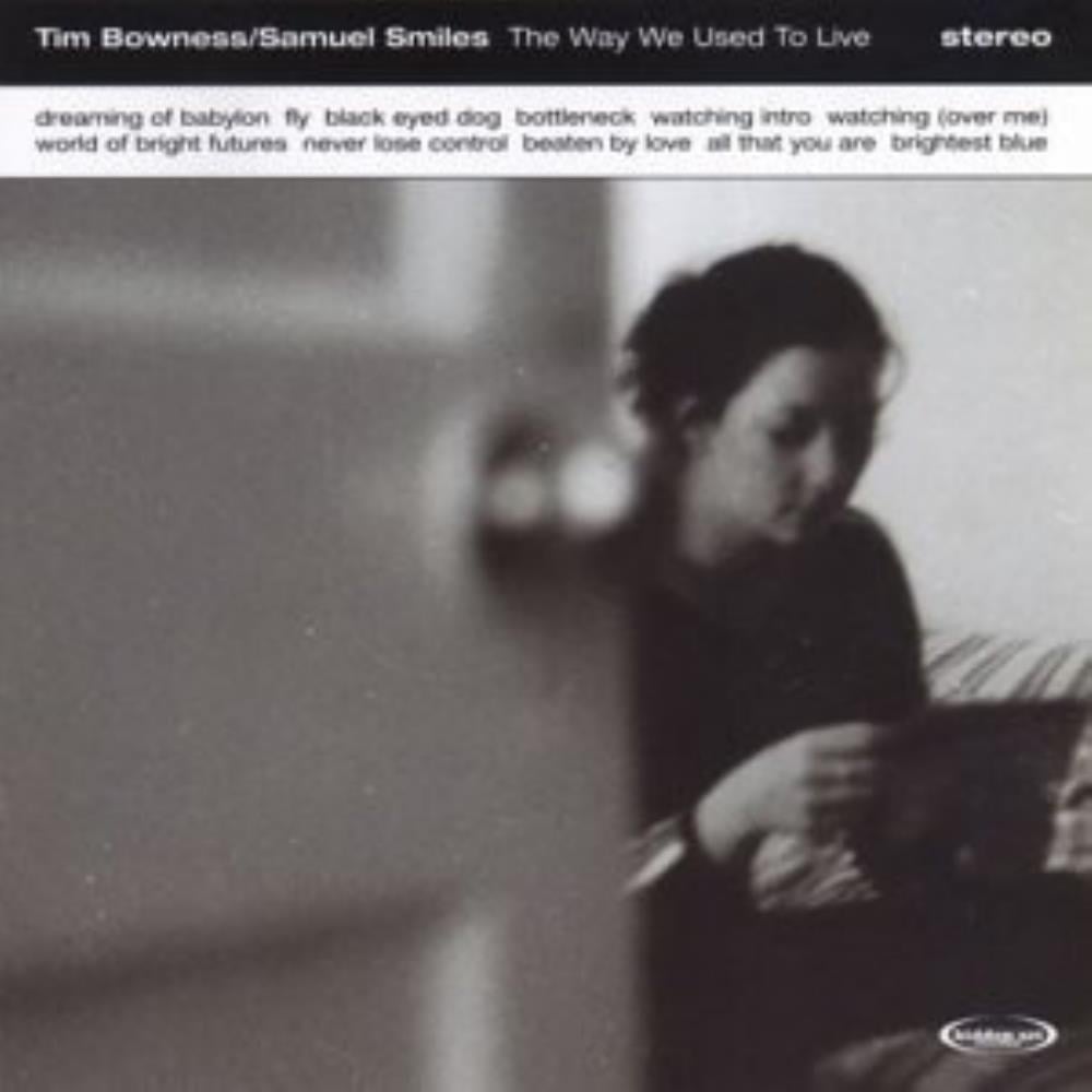 Tim Bowness - Tim Bowness & Samuel Smiles: The Way We Used to Live CD (album) cover