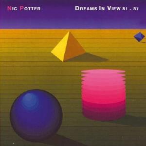 Nic Potter Dreams in View 81-87 album cover