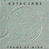 Aztec Jade - Frame of Mind CD (album) cover
