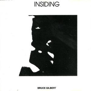 Bruce Gilbert Insiding album cover