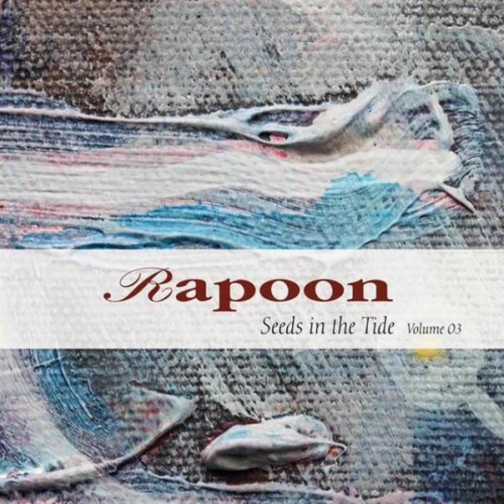 Rapoon Seeds In The Tide Volume 03 album cover