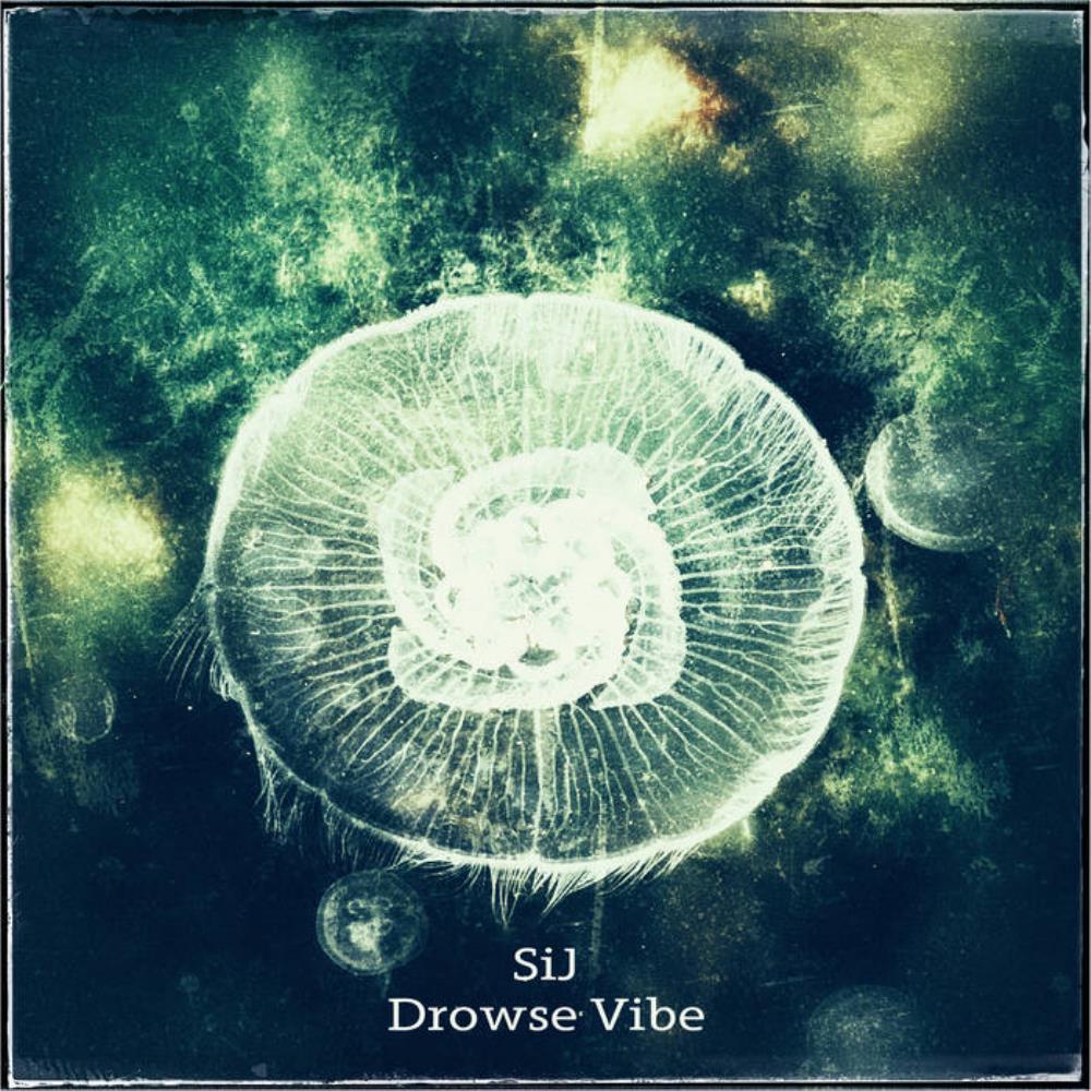 Drowse Vibe by SiJ album rcover