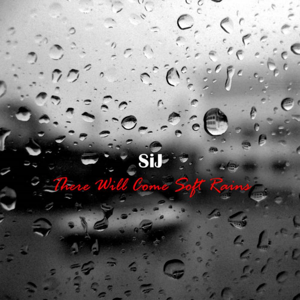 SiJ There Will Come Soft Rains album cover