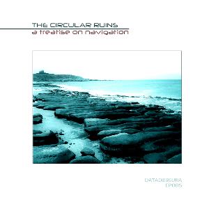 The Circular Ruins A Treatise On Navigation album cover