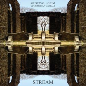Gustavo Jobim - Stream (with Christian Caselli) CD (album) cover