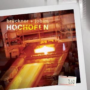 Gustavo Jobim - Hochofen (with Michael Brckner) CD (album) cover