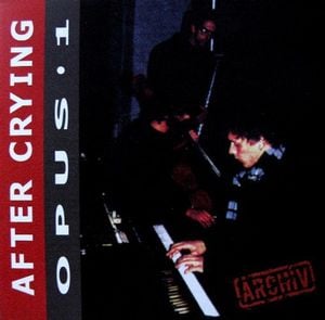After Crying - Opus 1 CD (album) cover