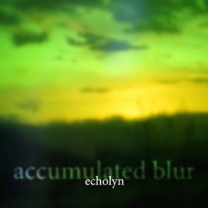 Echolyn - Accumulated Blur CD (album) cover