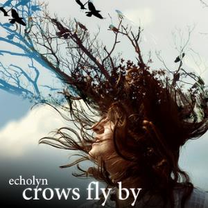 Echolyn Crows Fly By album cover