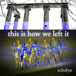 Echolyn - This Is How We Left It CD (album) cover